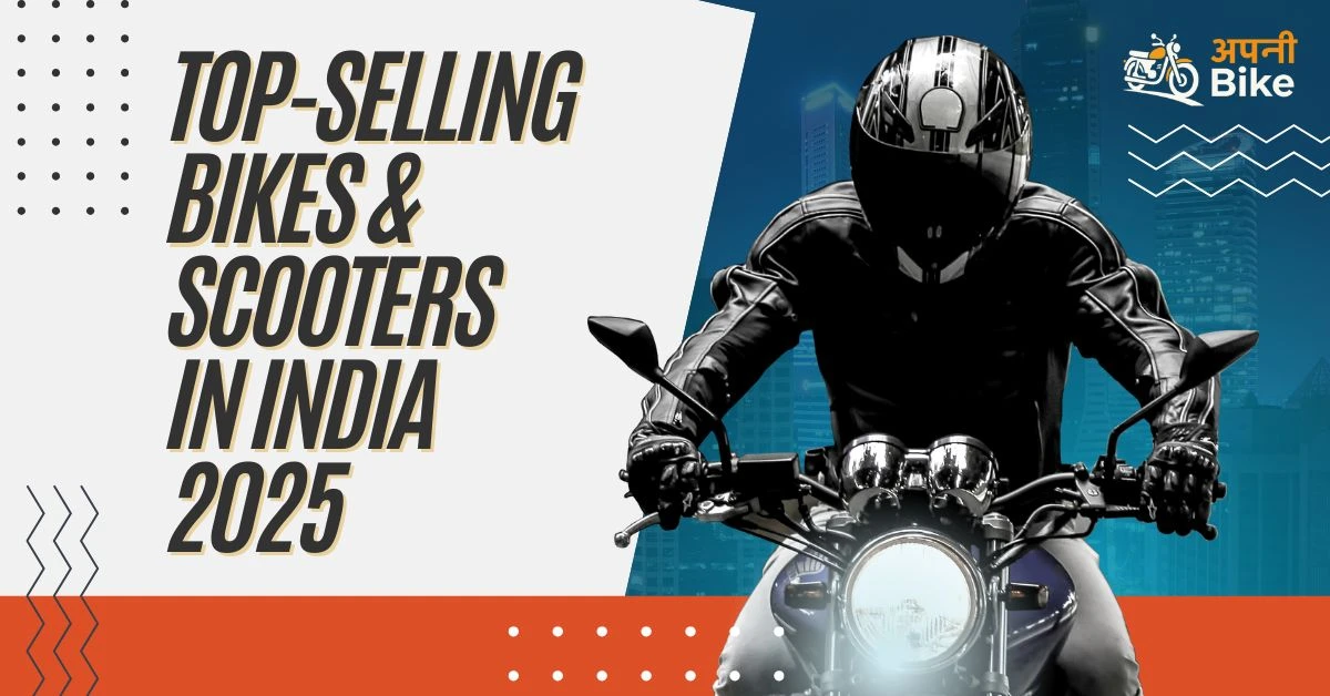 2025 की सबसे ज़्यादा बिकने वाली बाइक्स और स्कूटर्स (Jan–June)